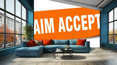 claim accepted sticker. claim accepted label Wall mural