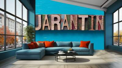 
Quarantine word written with wood type blocks Wall mural