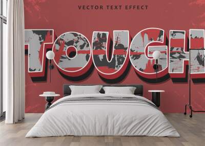 3d Paint Grunge Texture Word Tough Editable Text Effect Design Wall mural