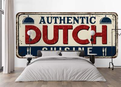 Authentic Dutch cuisine vintage rusty metal sign Wall mural