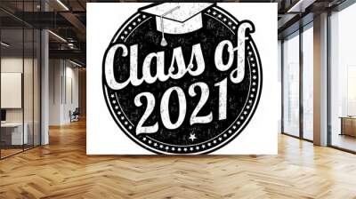 Class of 2021 grunge rubber stamp Wall mural