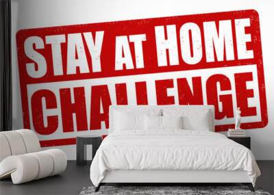 Stay at home challenge grunge rubber stamp Wall mural