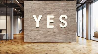 Alphabet letter in word yes on wood background Wall mural