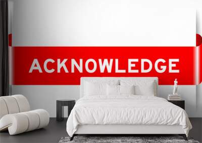 Red color inserted label banner with word acknowledge on white background Wall mural