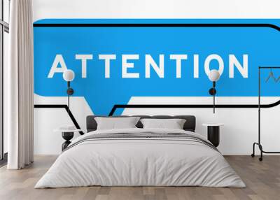 Speech banner and blue shade with word attention on white background Wall mural