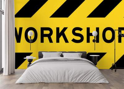 Yellow and black color with line striped label banner with word workshop Wall mural