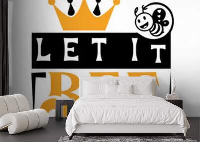 let it bee svg Wall mural