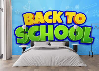 Awesome 3d text Back to school editable comic style effect Wall mural