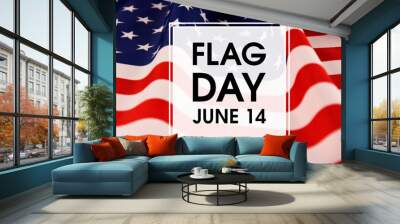 Flag Day June 14 stock images. Flag Day american flag background frame stock images. Important day Wall mural