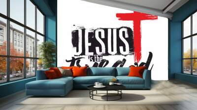 Bible lettering. Christian art. Jesus is the true God. Wall mural