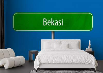 Bekasi Town sign - place-name sign Wall mural