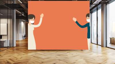  Men and women wave to greet each other in covid-19 virus situation, New normal day concept, Flat illustration design	 Wall mural