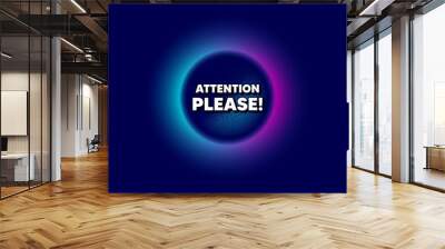 Attention please. Abstract neon background with dotwork shape. Special offer sign. Important information symbol. Offer neon banner. Attention please badge. Vector Wall mural