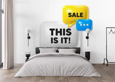 Discount speech bubble offer 3d icon. This is it tag. Special offer sign. Super promotion symbol. This is it discount offer. Speech bubble sale banner. Discount balloon. Vector Wall mural