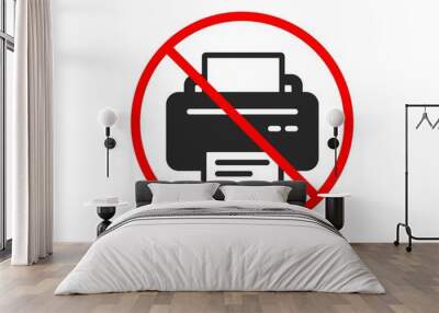 No or Stop. Printer icon. Printout Electronic Device sign. Office equipment symbol. Prohibited ban stop symbol. No printer icon. Vector Wall mural