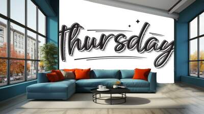 Thursday lettering. Modern banner with week day text. Sticker for planner. Day of week. Planning concept. Thursday typography logo design. Vector illustration. Wall mural