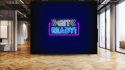 Get Ready  Neon Signs Style Text vector Wall mural