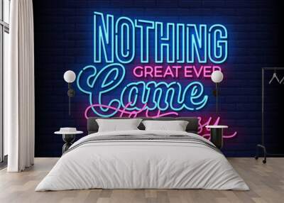 nothing great ever came that easy neon Sign on brick wall background vector Wall mural