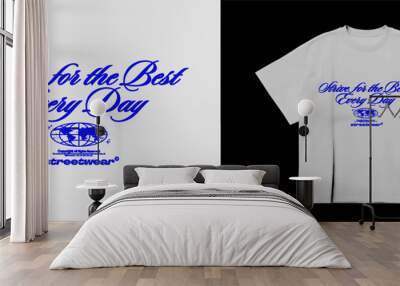 Calligraphic blue streetwear print. Modern motivational text for clothing, in two versions. Vector
 Wall mural