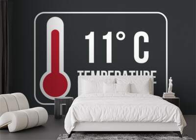 11° C. Vector temperature thermometer in degrees celsius isolated on dark background Wall mural