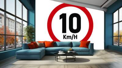 Maximum speed limit sign 10km/h. Road sign board in red isolated on white background. Wall mural