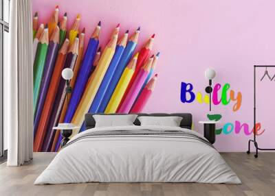 Colorful pencils and Bully free zone   message.  No bullying at schools concept  Wall mural