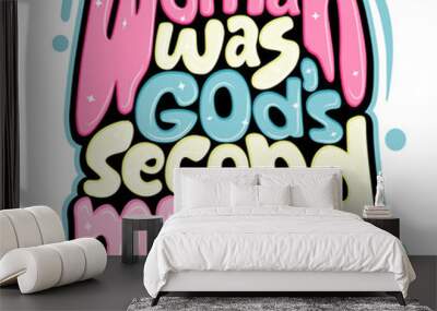 woman was god's second mistake typography Wall mural