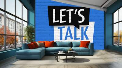 Let's talk Wall mural