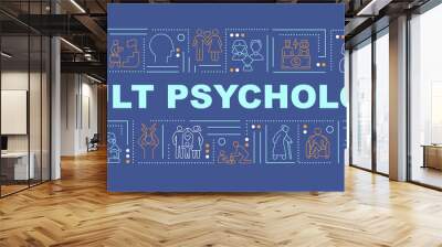 Adult psychology issue word concepts banner. Adulthood development.Infographics with linear icons on dark blue background. Isolated creative typography. Vector outline color illustration with text Wall mural