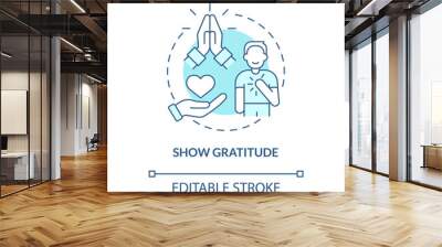 Show gratitude turquoise concept icon. Be thankful. Customer service abstract idea thin line illustration. Isolated outline drawing. Editable stroke. Roboto-Medium, Myriad Pro-Bold fonts used Wall mural