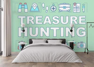 Treasure hunting word concepts banner. Family time together. Geocaching. Search for treasure. Presentation, website. Isolated lettering typography idea, linear icons. Vector outline illustration Wall mural