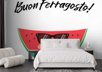 Cute card Buon Ferragosto italian summer holiday as funny hand drawn cartoon character of watermelon Wall mural