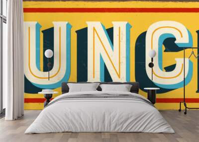 vintage style vector metal sign - lunch - grunge effects can be easily removed for a brand new, clea Wall mural