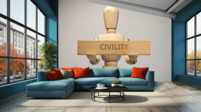 Civility was written on a wooden surface. Close-up in the studio. social issues. Wall mural