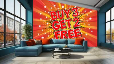 buy 3 get 2 free, wording in comic speech bubble on burst backgr Wall mural