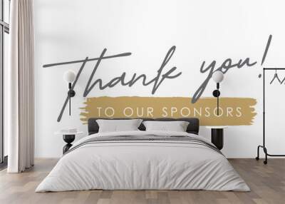 Thank You to Our Sponsors, Handwritten Lettering. Template for Banner, Postcard, Poster, Print, Sticker or Web Product. Vector Illustration, Objects Isolated on White Background. Wall mural