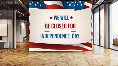 we will be closed Independence Day background. National american holiday illustration. Vector Memorial day greeting card , header, banner veterans Day American national holiday template generative ai Wall mural