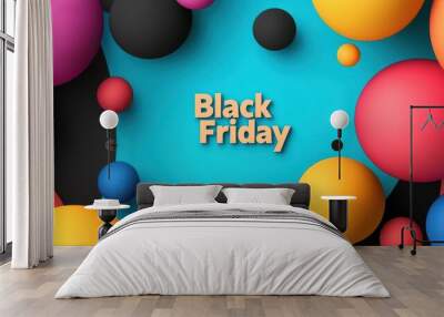 Vibrant abstract composition featuring colorful spheres with a bold 'Black Friday' text on a striking blue background., Black Friday 3D illustration Wall mural