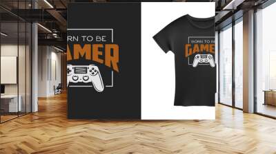 Video games related t-shirt design. Hand drawn joystick gamepad controller. Born to be gamer quote text phrase quotation. Vector vintage illustration. Wall mural