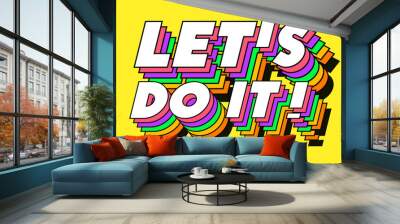 Lets do it 3d sign trendy typography for banner, motivation poster, vote, concept, answer. Ok message. Vector 10 eps Wall mural