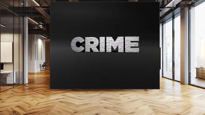 CRIME - hammered metal finish text on black studio - 3D rendered royalty free stock photo. This image can be used for an online website banner ad or a print postcard. Wall mural