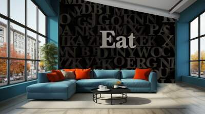 Eat - 3D rendered metallic typeset headline illustration.  Can be used for an online banner ad or a print postcard. Wall mural