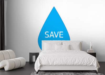 Water drop with text save water Wall mural