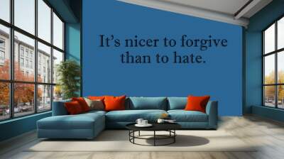 it is nicer to forgive quote blue Wall mural