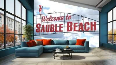 Welcome sign in downtown Sauble Beach, South Bruce Peninsula, Ontario, Canada Wall mural