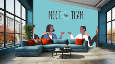 Meet the team concept diverse business men women Wall mural