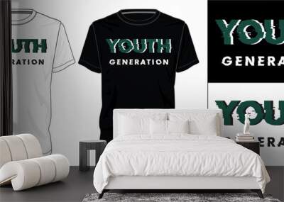 Youth Generation. Typography t-shirt design Ready to print. Modern, simple, lettering t shirt vector illustration isolated on White and black template view. Apparel calligraphy text graphic. Wall mural