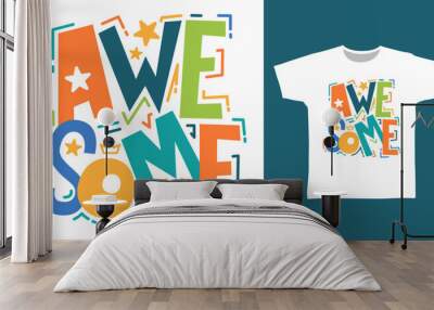 Awesome Typography tshirt art fashion design. Wall mural