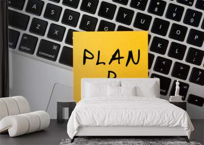 Plan B word written on stick note on top of laptop keyboard Wall mural