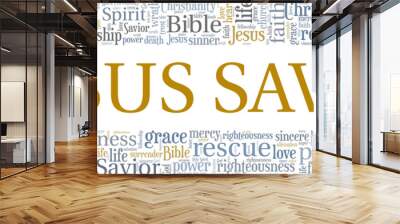 Jesus Saves vector illustration word cloud isolated on white background. Wall mural